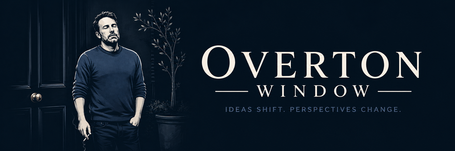 Overton Window — Ideas shift. Perspectives change.